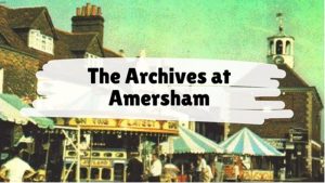 Meet Bucks Archives at Amersham Museum @ Amersham Museum